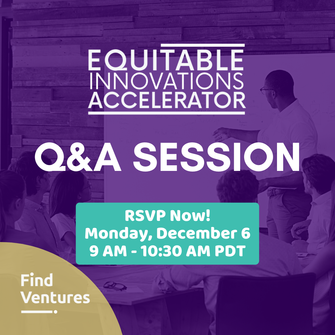Equitable Innovations Accelerator Q&A Session – December 6