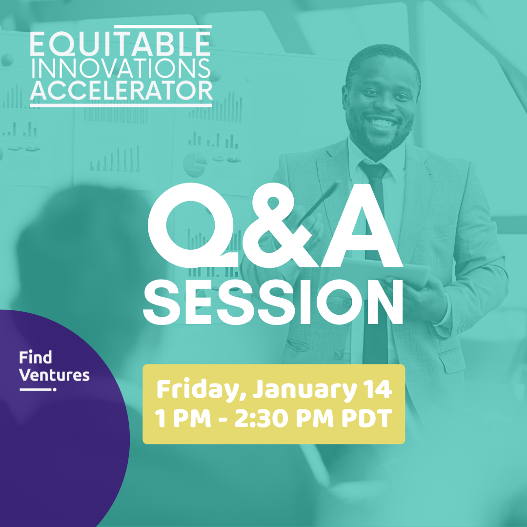 Equitable Innovations Accelerator Q&A Session – January 14