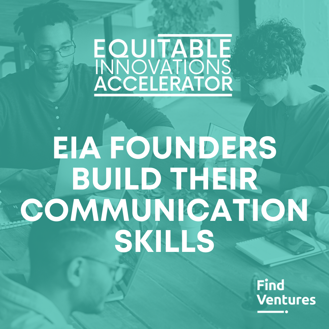 EIA Founders build their communication skills