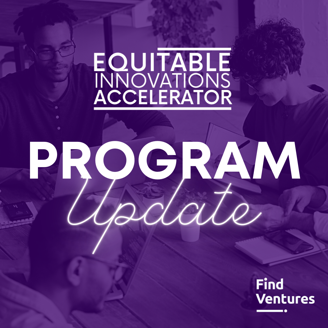 Equitable Innovations Accelerator Program Update